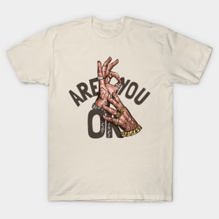 Are you Ok T-Shirt